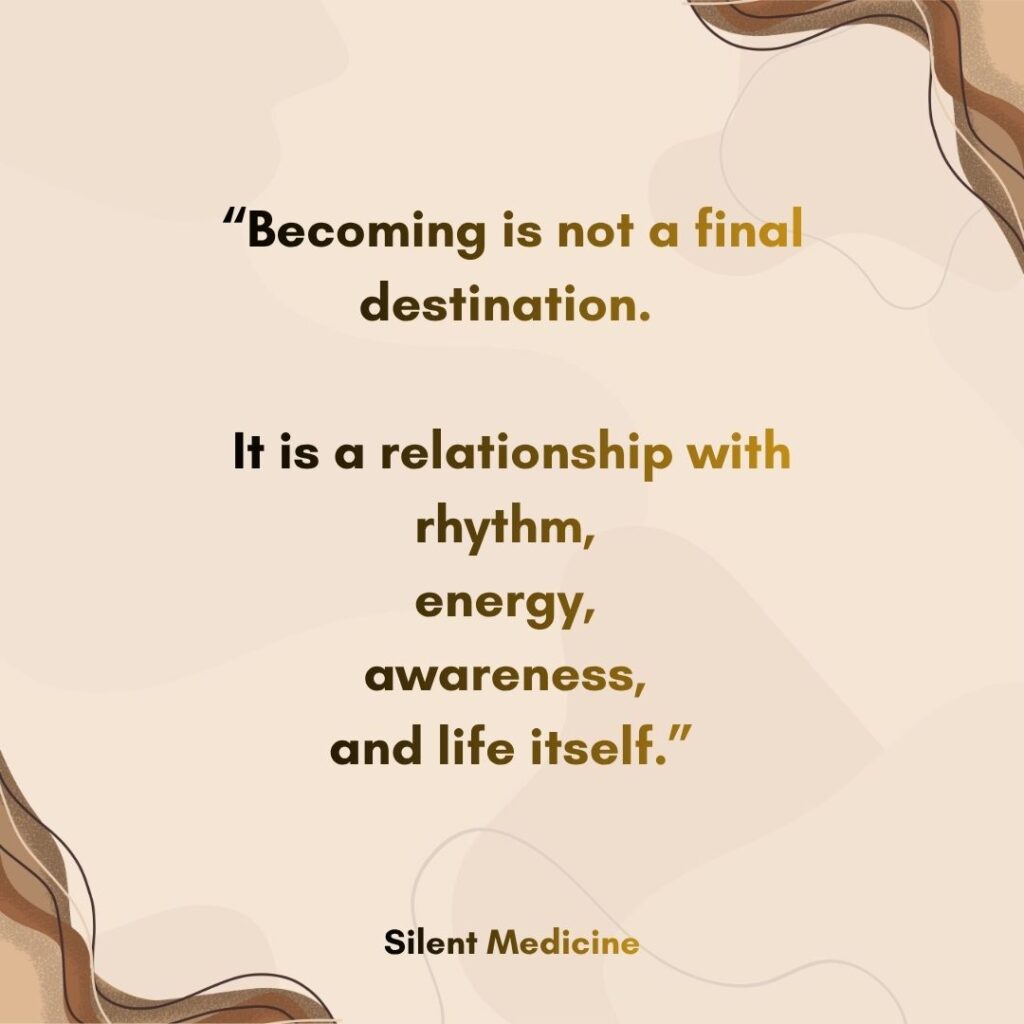 Minimalist quote card with the words: &ldquo;Becoming is not a final destination. It is a relationship with rhythm, energy, awareness, and life itself.&rdquo;